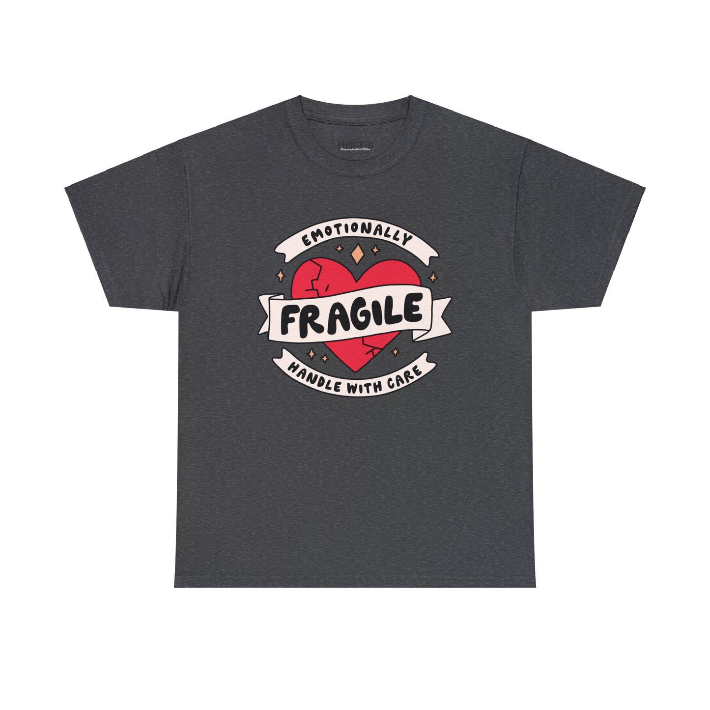 Emotionally Fragile Tee