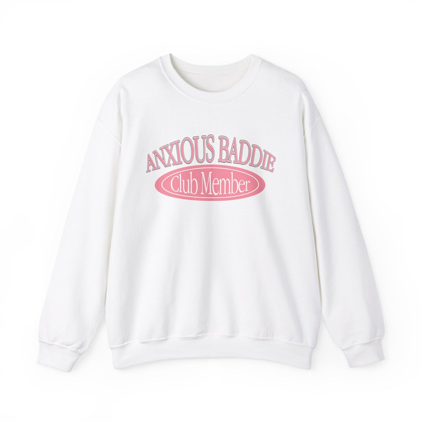 Anxious Baddies Crewneck