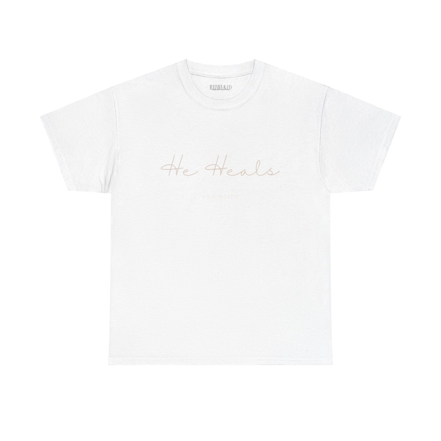 He Heals Tee