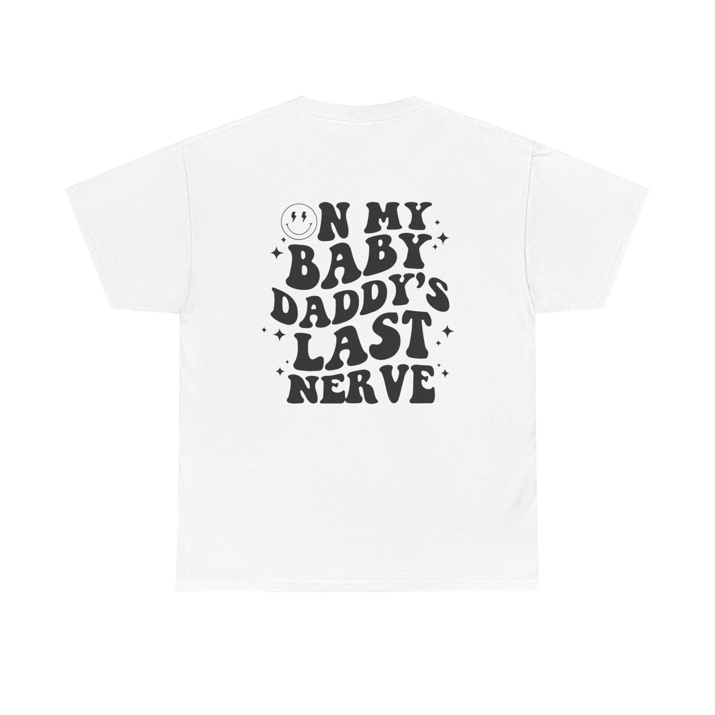 BD’s Last Nerve Tee