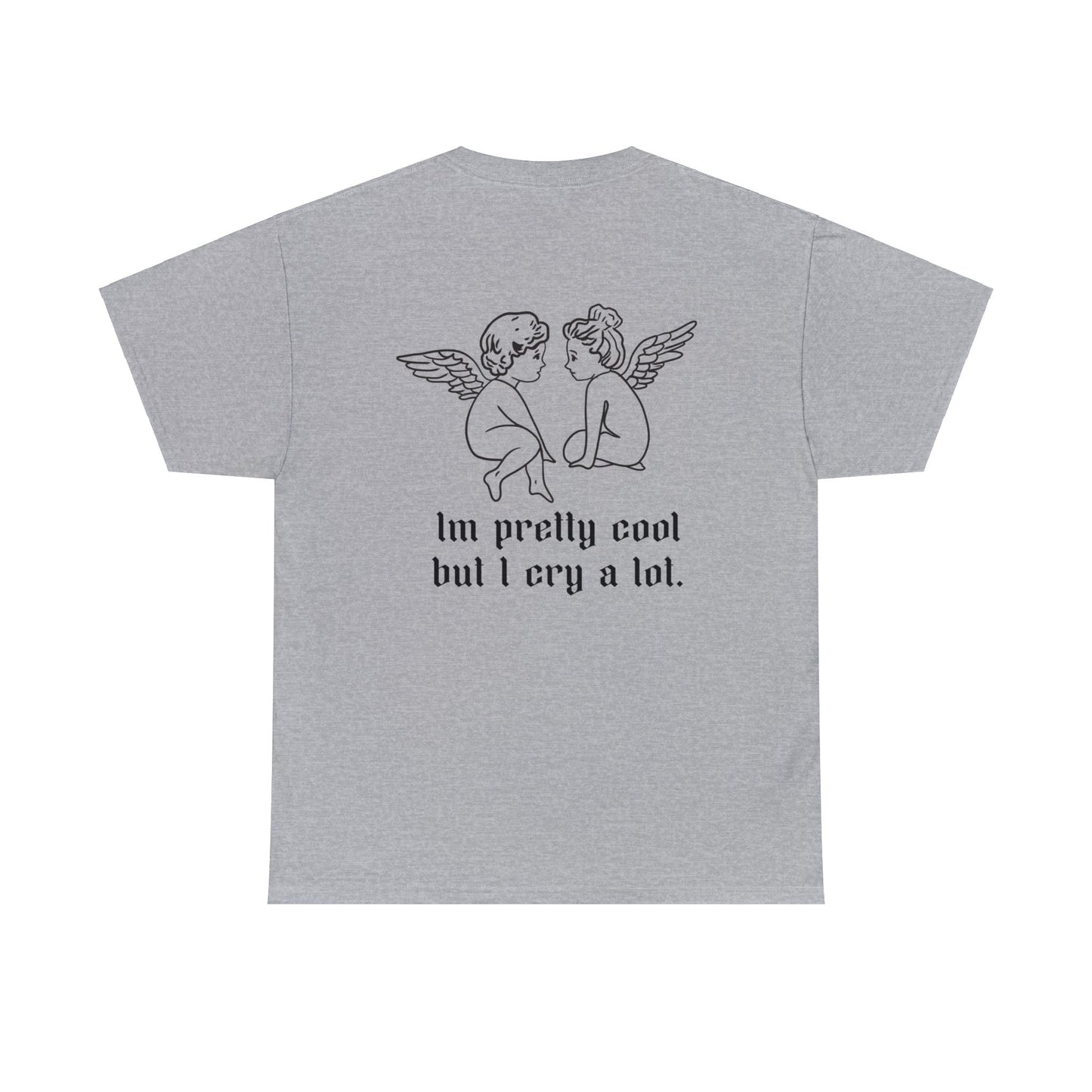 Pretty Cool Cry Baby Tee