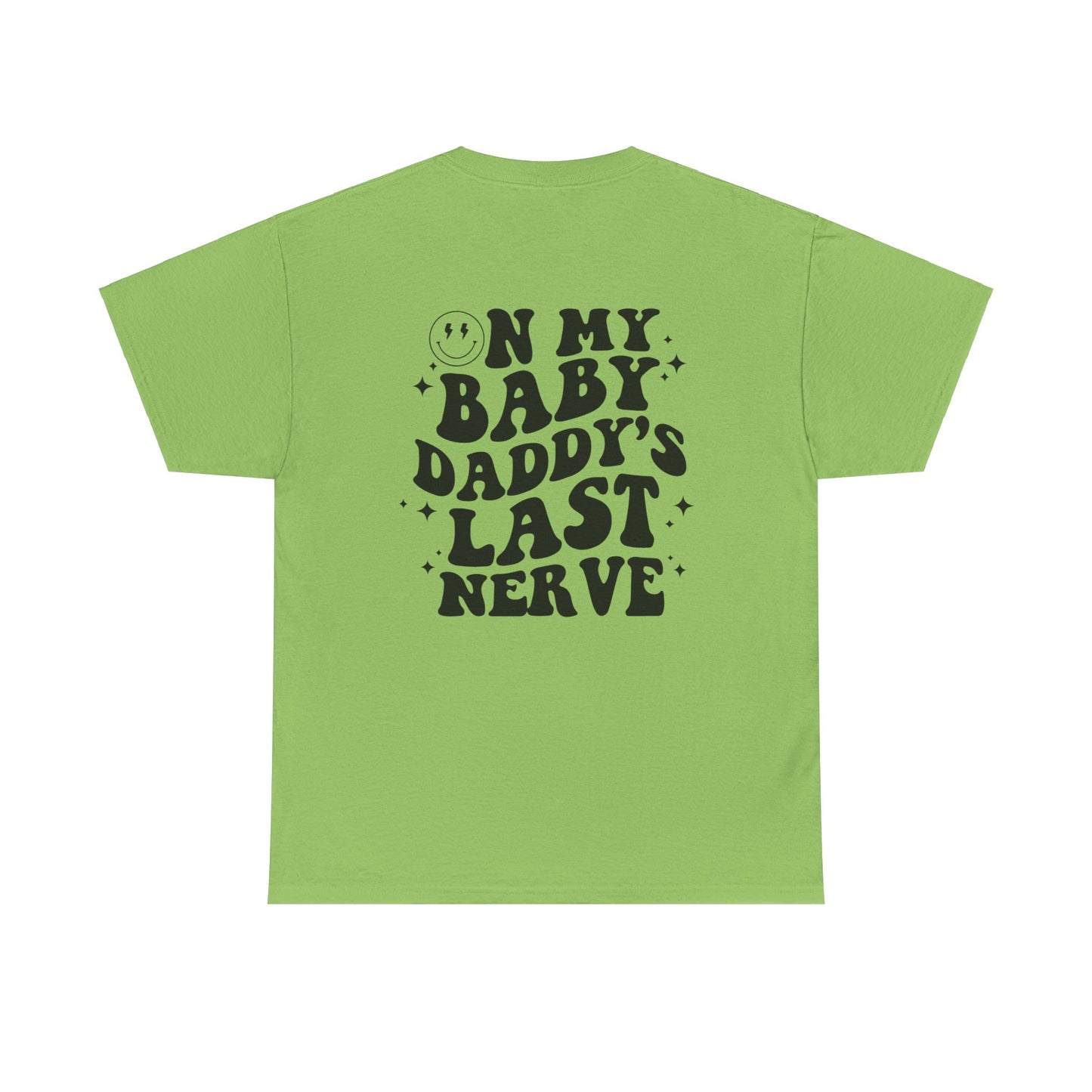 BD’s Last Nerve Tee